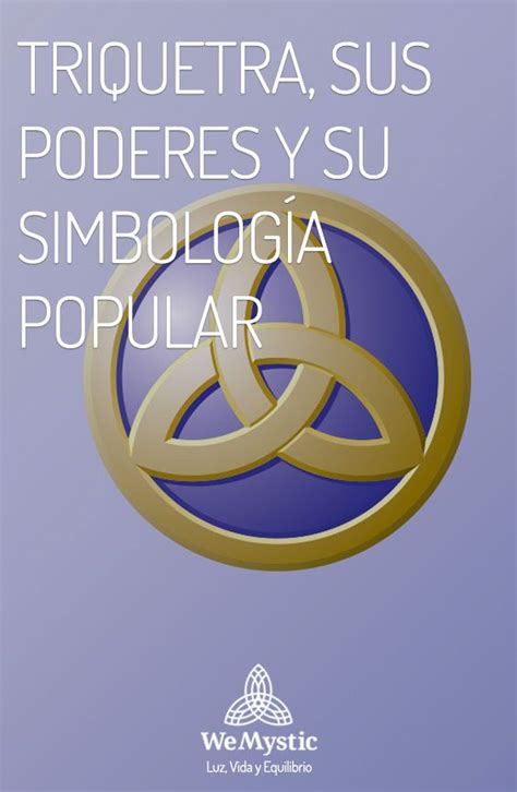 Triquetra, sus poderes y su simbología popular